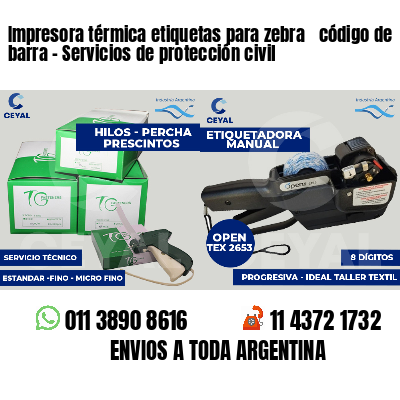 Impresora térmica etiquetas para zebra  código de barra - Servicios de protección civil